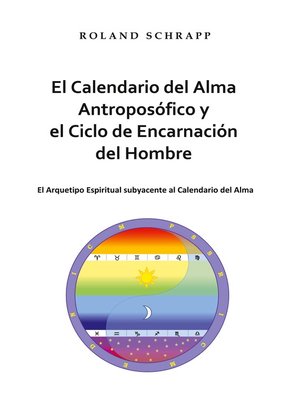 cover image of El Calendario del Alma Antroposófico y el Ciclo de Encarnación del Hombre